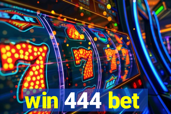 win 444 bet